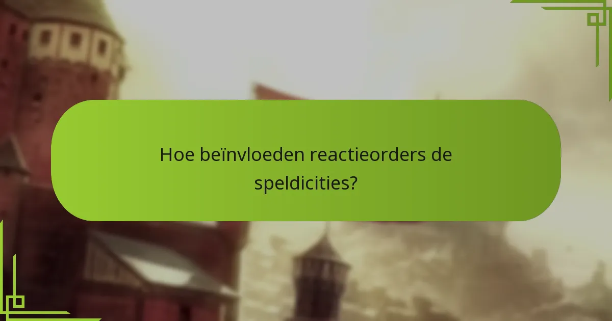 Hoe beïnvloeden reactieorders de speldicities?