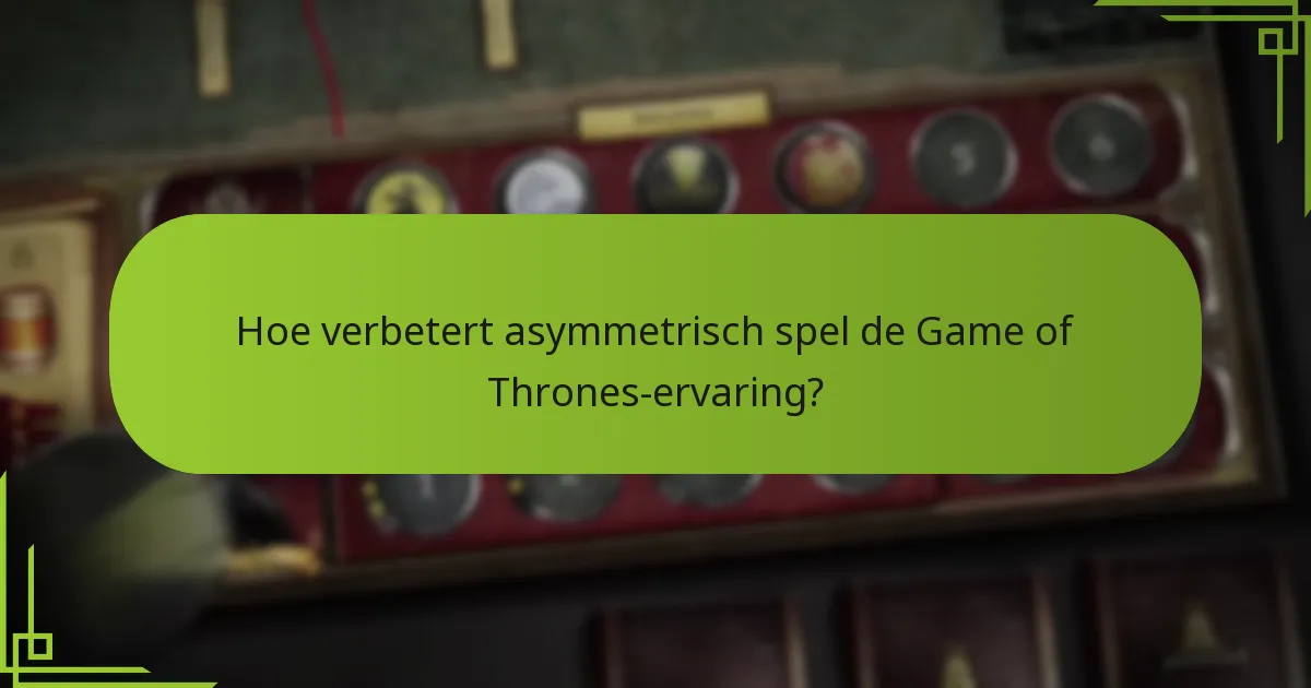 Welke spelersrollen bestaan er in het bordspel Game of Thrones?