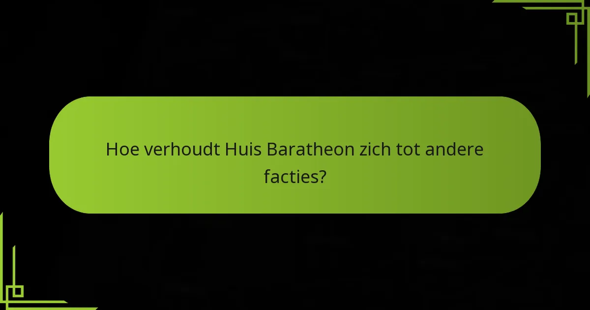 Welke maritieme strategieën zijn uniek voor Huis Baratheon?