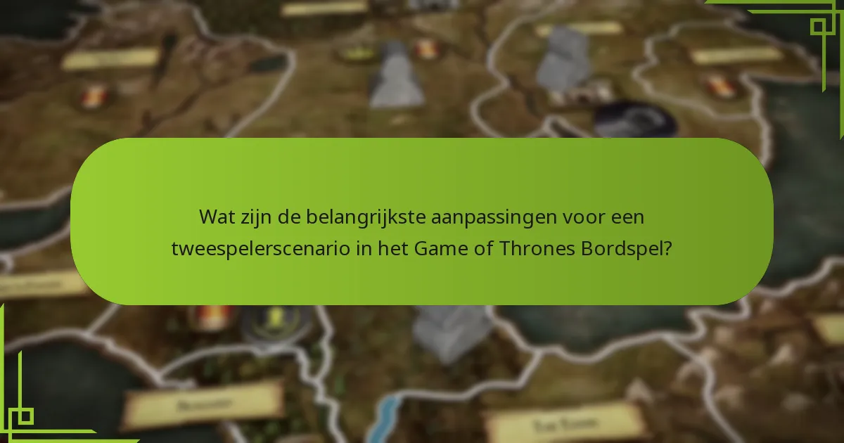 Welke opstellingwijzigingen zijn nodig voor een tweespelerspel?