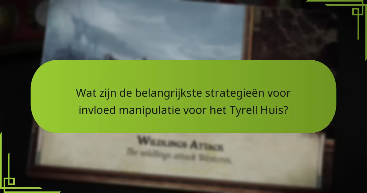 Welke strategieën voor de late game moeten Tyrell-spelers overwegen?