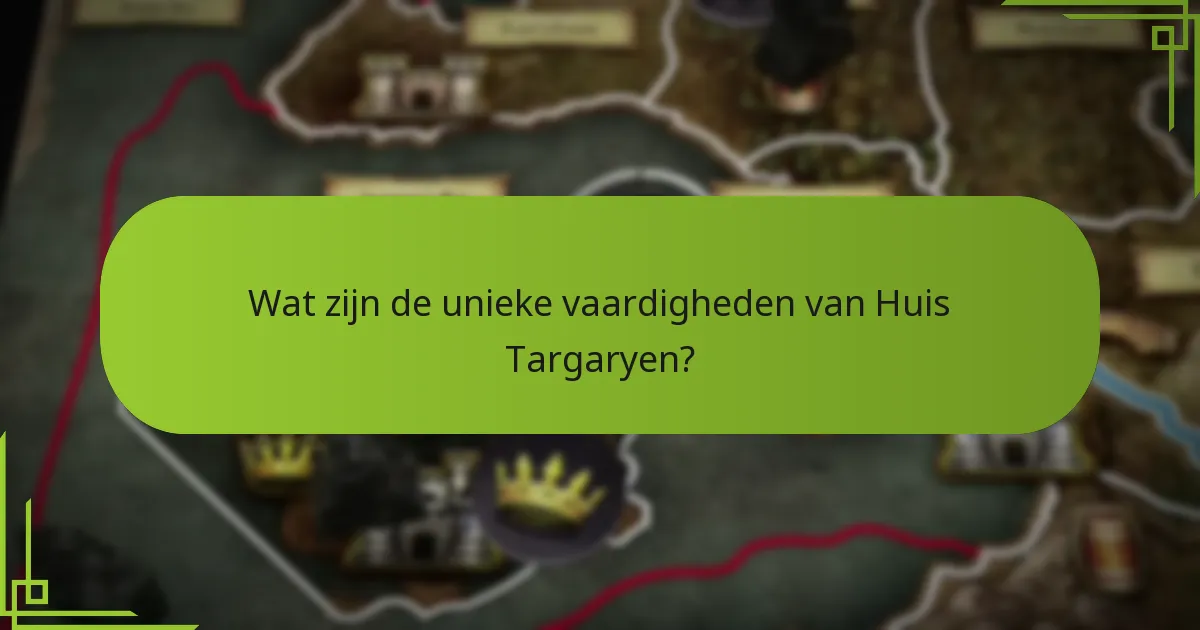 Welke historische gebeurtenissen hebben de Targaryense tactieken gevormd?