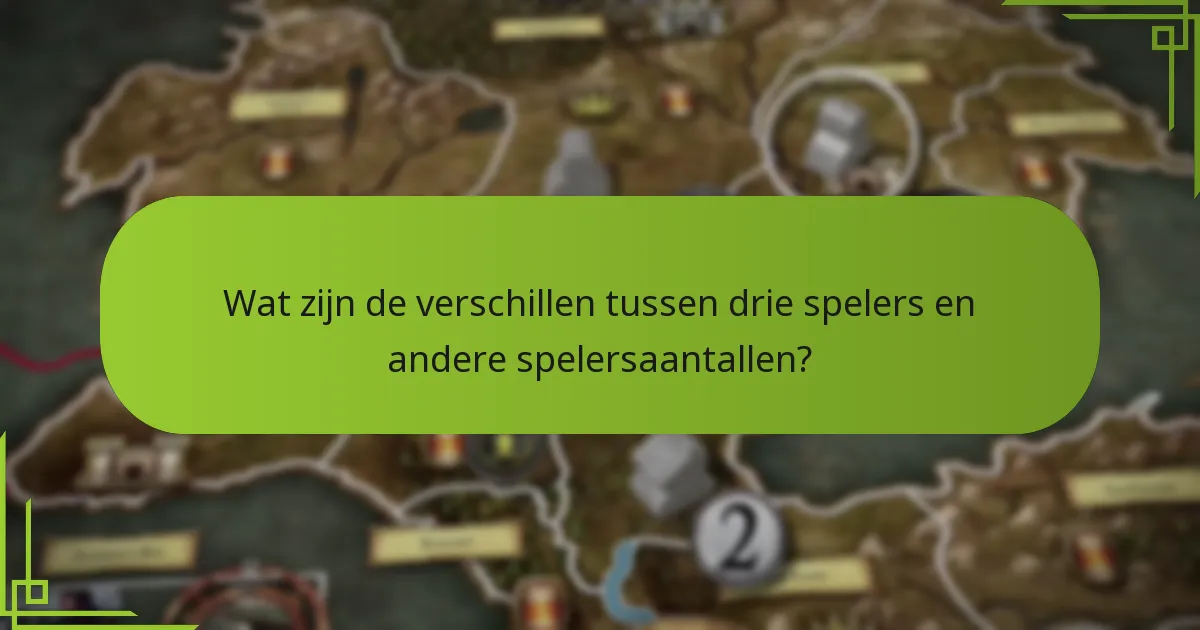 Welke strategieën zijn effectief voor gameplay met drie spelers?