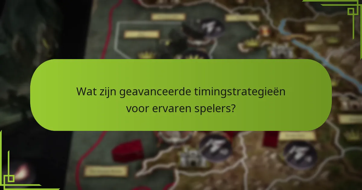 Wat zijn geavanceerde timingstrategieën voor ervaren spelers?
