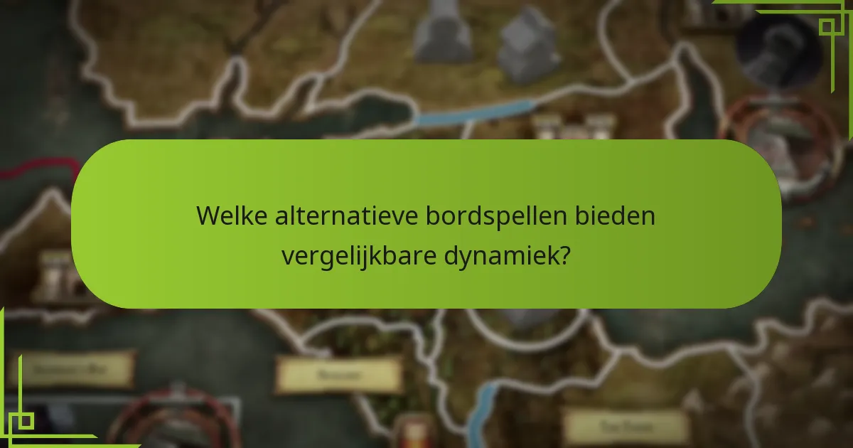 Welke alternatieve bordspellen bieden vergelijkbare dynamiek?