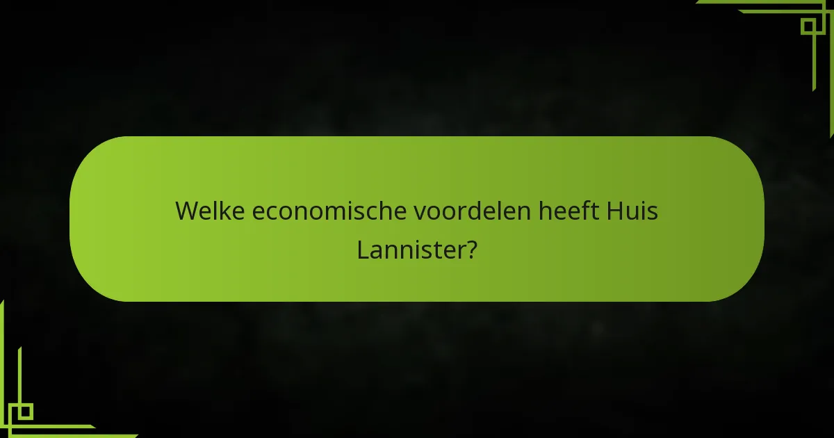 Welke strategieën onderscheiden Huis Lannister van andere huizen?